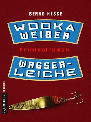 cover image of Wodka, Weiber, Wasserleiche